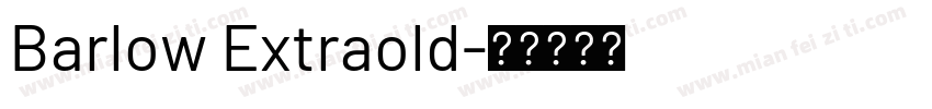 Barlow Extraold字体转换